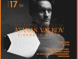 ATANAS VALKOV Cinematic World Warszawa